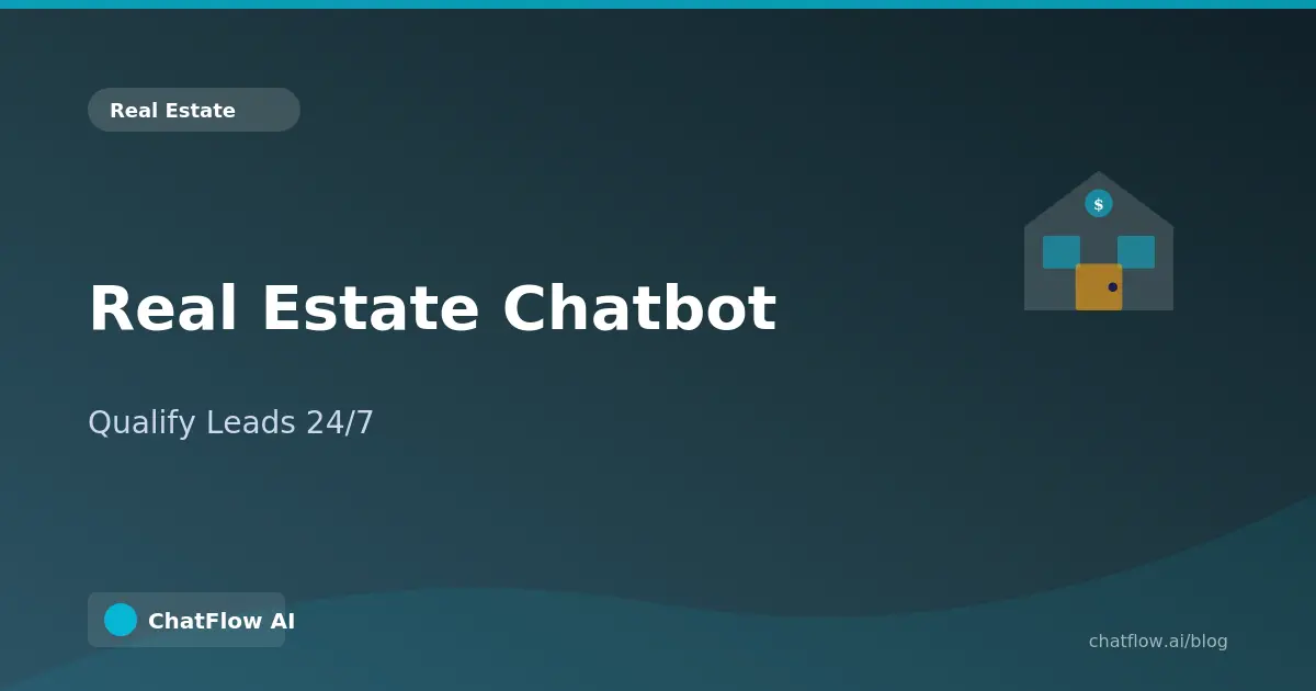 Cover Image for Real Estate Chatbot: Qualify Leads 24/7